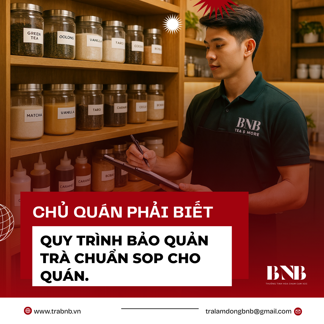 Quy trình bảo quản trà chuẩn SOP cho quán